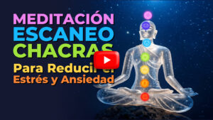 Meditación Escaneo Chacras en YouTube